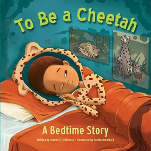 Phoenix International Publications, Incorporated To Be a Cheetah a Bedtime Story (inbunden, eng)