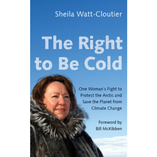 University of Minnesota Press The Right to Be Cold (häftad, eng)