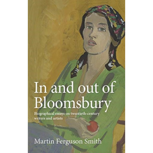 Manchester university press In and out of Bloomsbury (inbunden, eng)