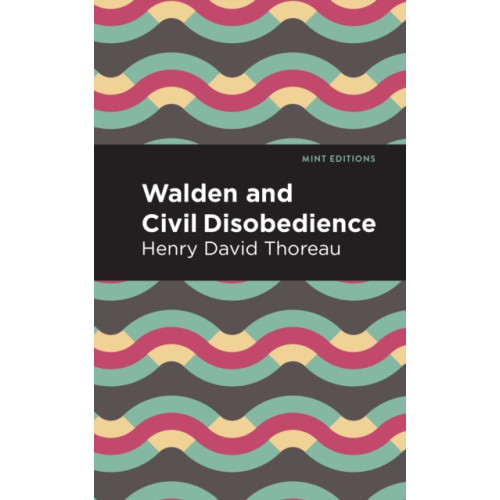 Mint Editions Walden and Civil Disobedience (inbunden, eng)