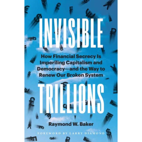 Berrett-Koehler Publishers Invisible Trillions (inbunden, eng)