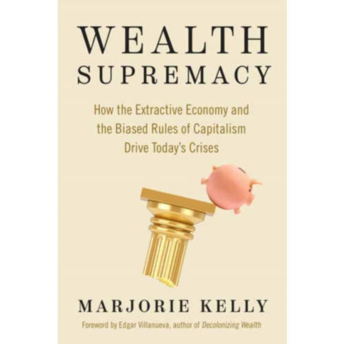 Berrett-Koehler Publishers Wealth Supremacy (häftad, eng)