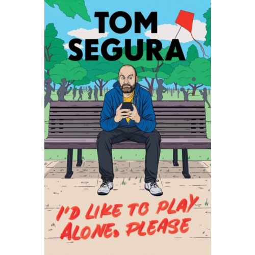 Grand Central Publishing I'd Like to Play Alone, Please (häftad, eng)
