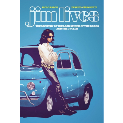 Image Comics Jim Lives: The Mystery of the Lead Singer of The Doors and the 27 Club (häftad, eng)