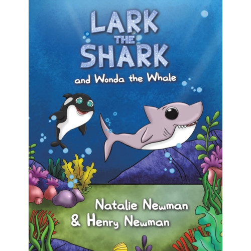 Austin Macauley Publishers Lark the Shark and Wonda the Whale (häftad, eng)
