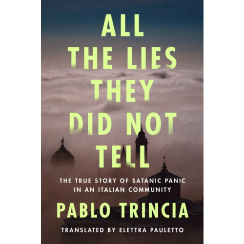 Amazon Publishing All the Lies They Did Not Tell (inbunden, eng)