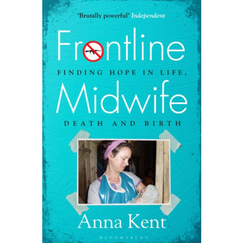 Bloomsbury Publishing PLC Frontline Midwife (häftad, eng)