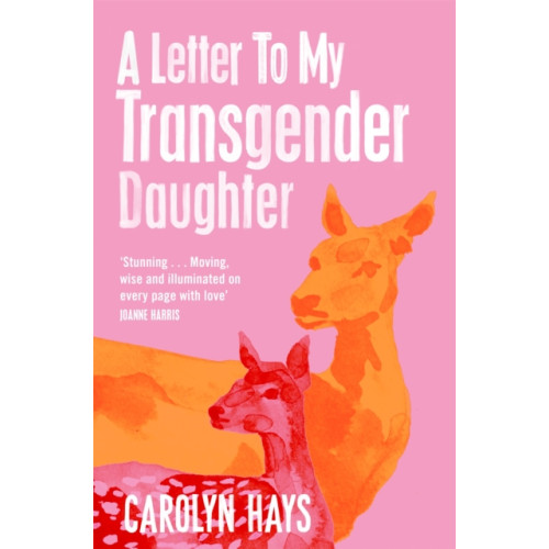 Pan Macmillan A Letter to My Transgender Daughter (häftad, eng)