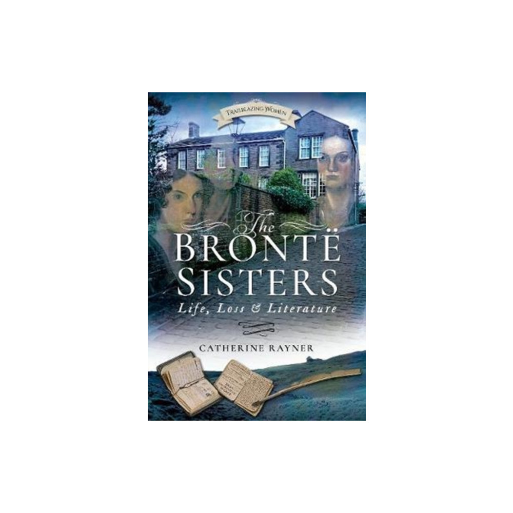 Produktbild för The Bronte Sisters: Life, Loss and Literature (häftad, eng)
