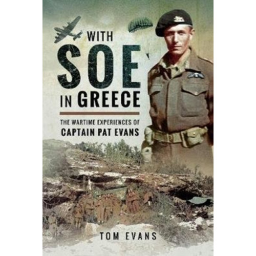 Pen & Sword Books Ltd With SOE in Greece (inbunden, eng)