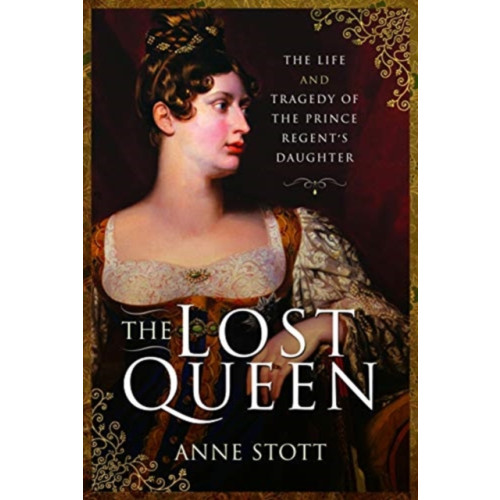 Pen & Sword Books Ltd The Lost Queen (inbunden, eng)