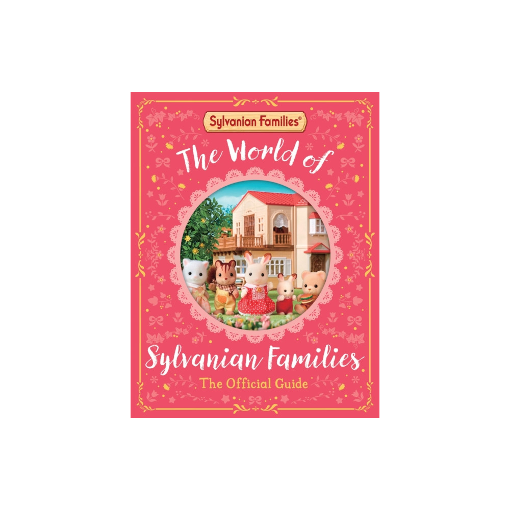 Produktbild för The World of Sylvanian Families Official Guide (inbunden, eng)
