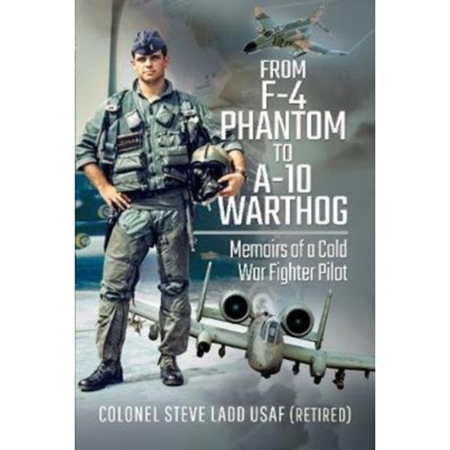 Pen & Sword Books Ltd From Phantom to Warthog (inbunden, eng)