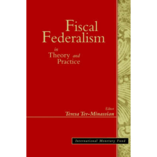 International Monetary Fund (IMF) Fiscal Federalism in Theory and Practice (häftad, eng)