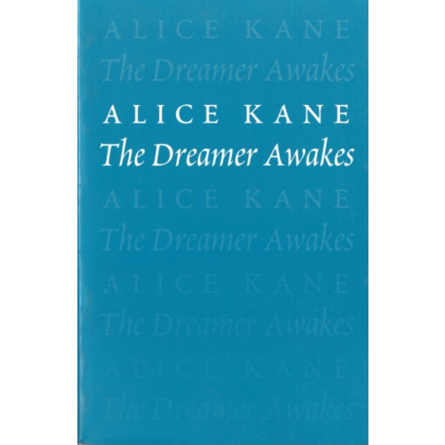 Broadview Press Ltd The Dreamer Awakes (häftad, eng)