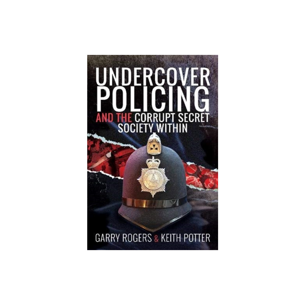 Produktbild för Undercover Policing and the Corrupt Secret Society Within (inbunden, eng)