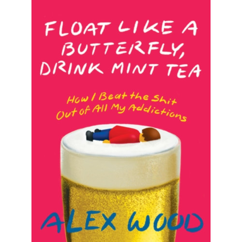 Arsenal Pulp Press Float like a Butterfly, Drink Mint Tea (häftad, eng)