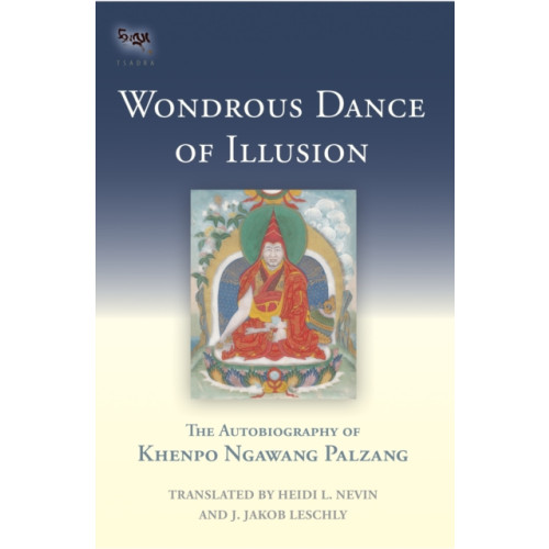 Shambhala Publications Inc Wondrous Dance of Illusion (inbunden, eng)