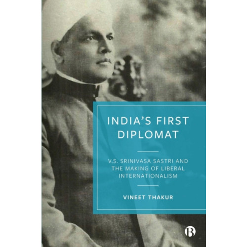 Bristol University Press India’s First Diplomat (häftad, eng)