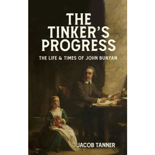 Christian Focus Publications Ltd The Tinker's Progress (inbunden, eng)