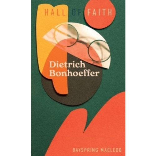 Christian Focus Publications Ltd Dietrich Bonhoeffer (inbunden, eng)