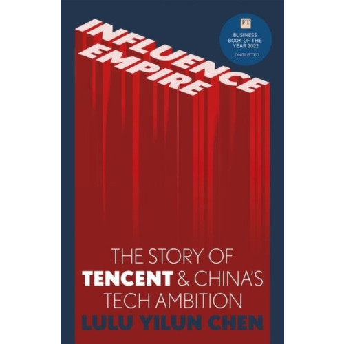 Hodder & Stoughton Influence Empire: The Story of Tencent and China's Tech Ambition (inbunden, eng)