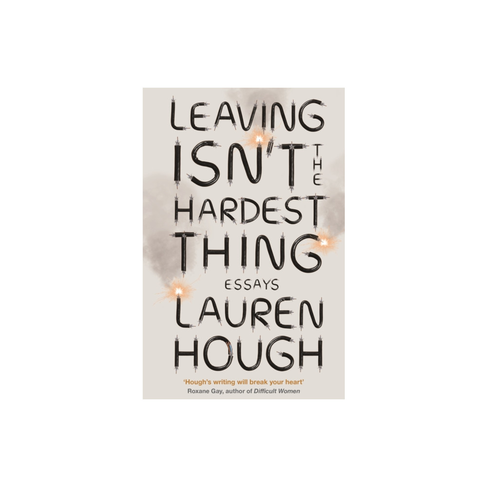 Produktbild för Leaving Isn't the Hardest Thing (häftad, eng)