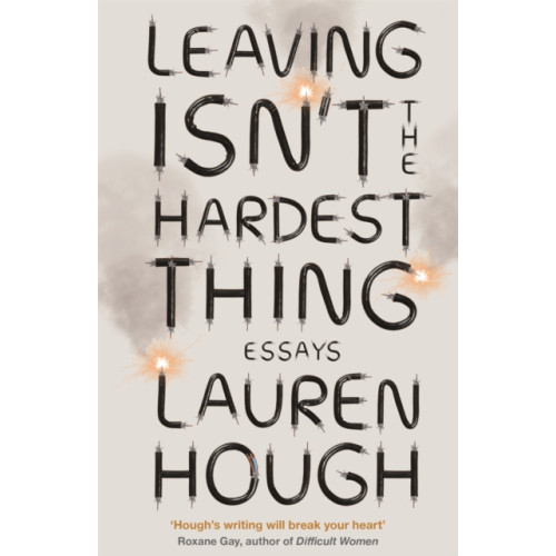 Hodder & Stoughton Leaving Isn't the Hardest Thing (häftad, eng)