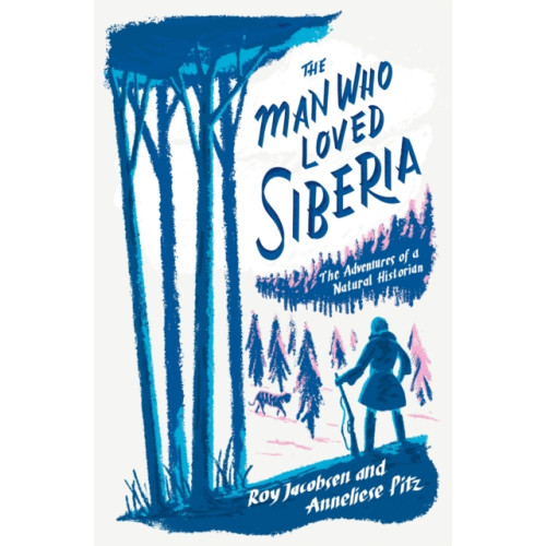 Quercus Publishing The Man Who Loved Siberia (inbunden, eng)