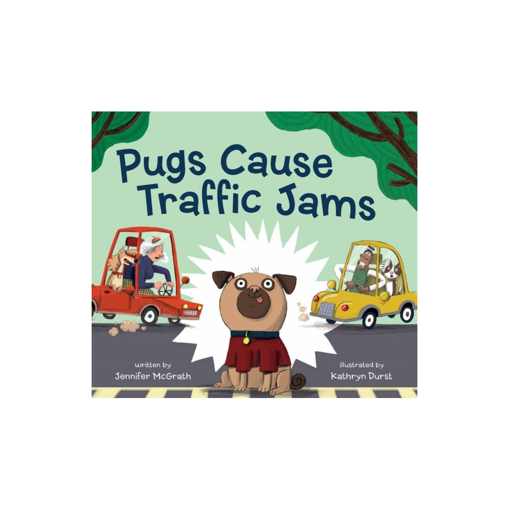 Produktbild för Pugs Cause Traffic Jams (inbunden, eng)