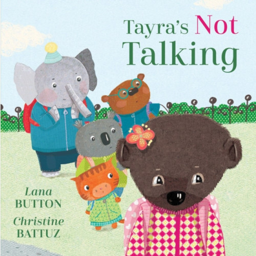 Kids Can Press Tayra's Not Talking (inbunden, eng)