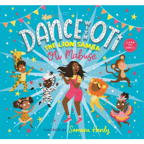 Walker Books Ltd Dance With Oti: The Lion Samba (inbunden, eng)