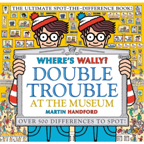 Walker Books Ltd Where's Wally? Double Trouble at the Museum: The Ultimate Spot-the-Difference Book! (häftad, eng)