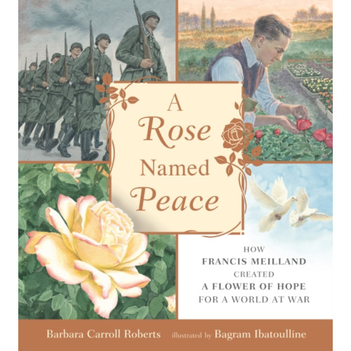 Walker Books Ltd A Rose Named Peace (inbunden, eng)