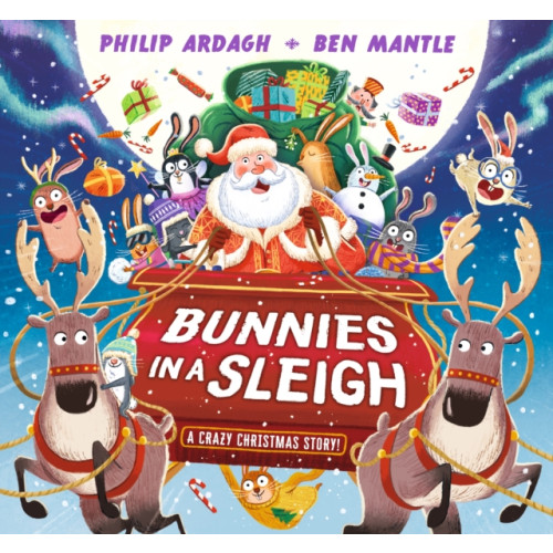 Walker Books Ltd Bunnies in a Sleigh: A Crazy Christmas Story! (inbunden, eng)