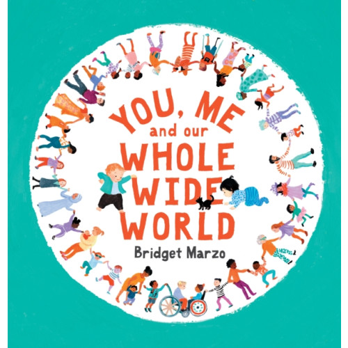 Walker Books Ltd You, Me and Our Whole Wide World (häftad, eng)