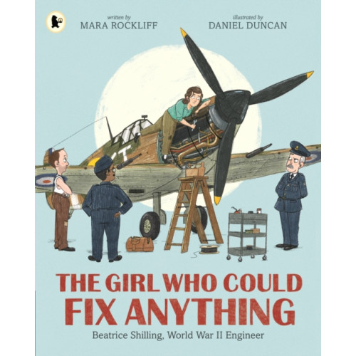 Walker Books Ltd The Girl Who Could Fix Anything: Beatrice Shilling, World War II Engineer (häftad, eng)