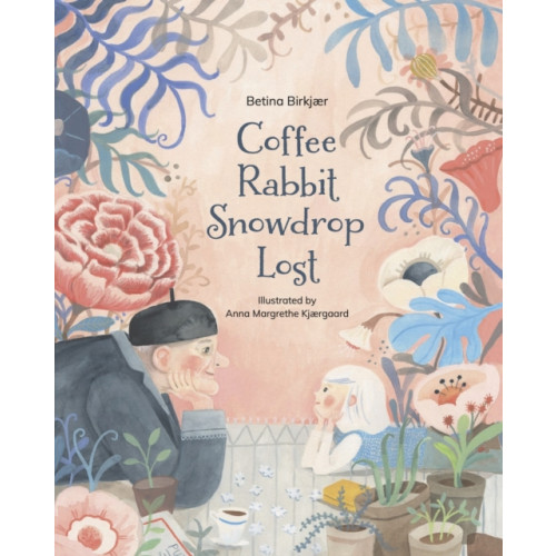 Enchanted Lion Books Coffee, Rabbit, Snowdrop, Lost (inbunden, eng)