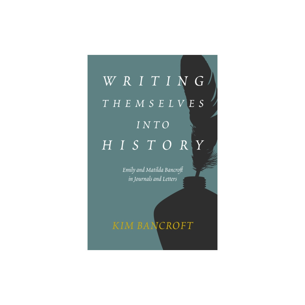 Produktbild för Writing Themselves into History (inbunden, eng)