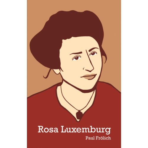 Haymarket Books Rosa Luxemburg (häftad, eng)