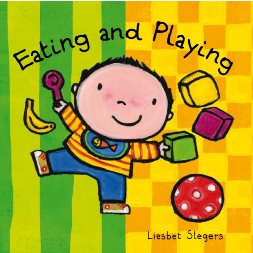 Clavis Publishing Eating and Playing (bok, board book, eng)