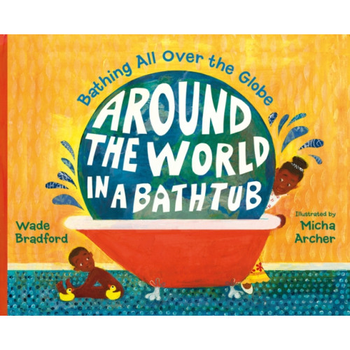 Charlesbridge Publishing,U.S. Around the World in a Bathtub (inbunden, eng)