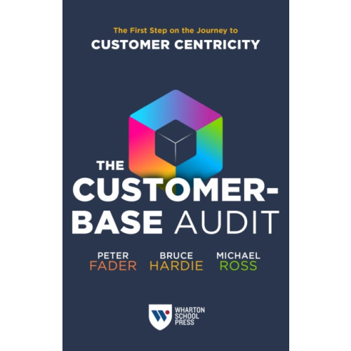 Wharton Digital Press The Customer-Base Audit (häftad, eng)