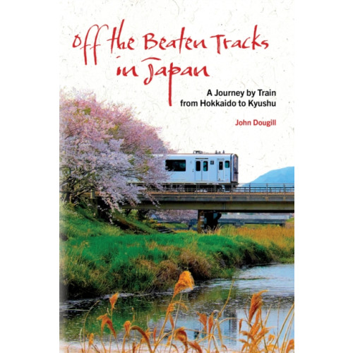 Stone Bridge Press Off the Beaten Tracks in Japan (häftad, eng)