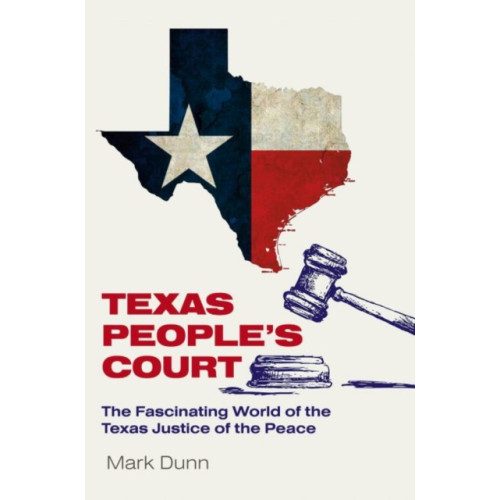 Texas A & M University Press Texas People's Court (inbunden, eng)