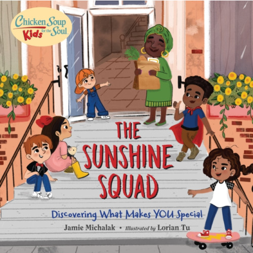 Charlesbridge Publishing,U.S. Chicken Soup for the Soul KIDS: The Sunshine Squad (inbunden, eng)