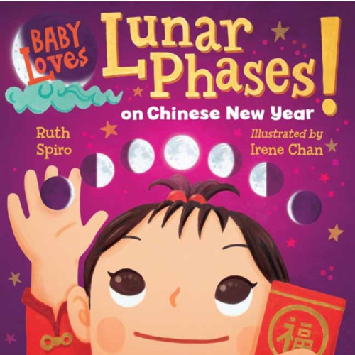 Charlesbridge Publishing,U.S. Baby Loves Lunar Phases on Chinese New Year! (bok, board book, eng)