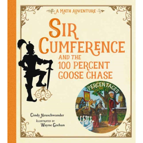 Charlesbridge Publishing,U.S. Sir Cumference and the 100 PerCent Goose Chase (inbunden, eng)