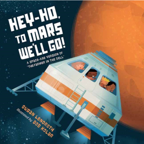 Charlesbridge Publishing,U.S. Hey-Ho, to Mars We'll Go! (bok, board book, eng)