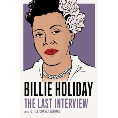 Melville House Publishing Billie Holiday: The Last Interview (häftad, eng)